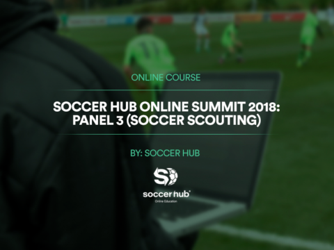 Soccer HUB online Summit 2018: Panel 3 (Soccer Scouting)