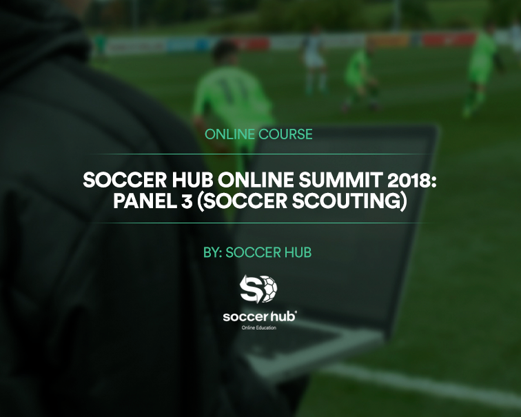 SOCCER HUB ONLINE SUMMIT 2018- PANEL 3 (SOCCER SCOUTING) site