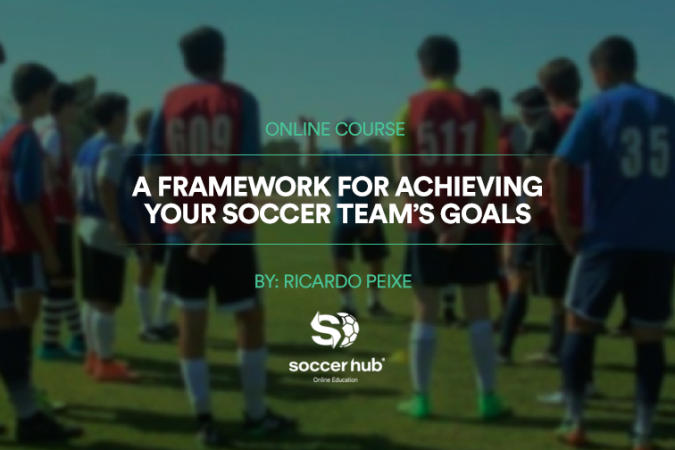 A FRAMEWORK FOR ACHIEVING YOUR SOCCER TEAM’S GOALS site