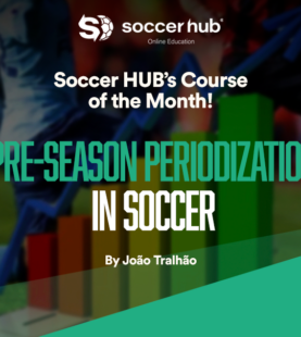 COURSE OF THE MONTH: Pre-Season Periodization in Soccer