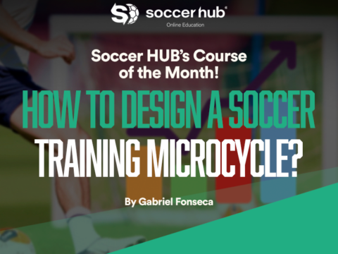 ONLINE COURSE OF THE MONTH: How to design a Soccer Training Microcycle?