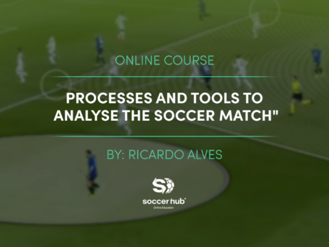 Processes and tools to analyse the Soccer Match